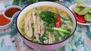 Cách nấu phở gà ngon đúng vị nước dùng trong thơm béo đậm đà  Natha Food [upl. by Whittemore]