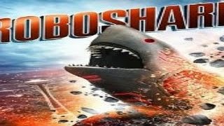 Roboshark 2015 with Matt Rippy Nigel Barber Alexis Peterman Movie [upl. by Arvid]