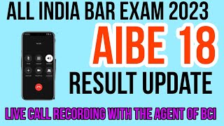 All India Bar Exam 2023 Aibe 18 Result update and Live call with agent of BCI 🤙 [upl. by Slohcin402]