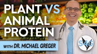 Plant vs Animal Protein with Dr Michael Greger [upl. by Hoffman]