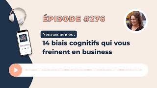 Les 14 les biais cognitifs qui vous freinent en business  neurosciences et business [upl. by Oiliruam]