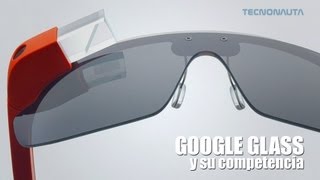 LA REALIDAD AUMENTADA de GOOGLE GLASS  Informe completo español [upl. by Eiuqram]