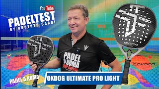 Recensione Oxdog Ultimate Pro Light Padel Test by Roberto Cardi [upl. by Fowler589]