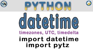 A Python Tutorial using the Datetime and pytz modules Dates Times Timedeltas and timezones [upl. by Amjan]