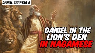 Daniel Chapter 6 in Nagamese ✝️ Daniel Lions Laga kua Bhitorte [upl. by Wilda671]