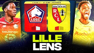 🔴 LILLE  LENS  🔥 Derby du Nord pour le Podium   losc vs rcl   LIGUE 1  LIVEDIRECT [upl. by Bainter]