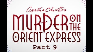 Murder on the orient epress part 9  audiobook by Agatha Christie [upl. by Sirtaeb]