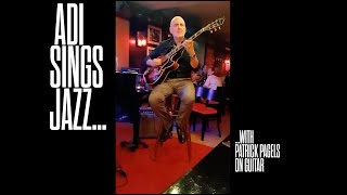 ADI SINGS JAZZ with PATRICK PAGELS  Cotton Club [upl. by Yrtnej419]