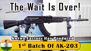 The wait is Over Korwa Factory has produced 1st batch of AK203 indianarmy [upl. by Azerila640]