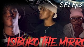 Isibuko the mirror  SE01 EP03  short series  Xhosa nostra skits 🎬 [upl. by Anived]