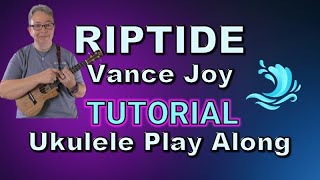 Riptide  Ukulele Play Along [upl. by Acissaj]