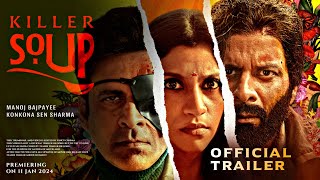 KILLER SOUP Trailer  Update  Manoj Bajpayee  Konkona sen sharma  Killer soup first look teaser [upl. by Delphinia]