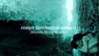 roslyn orchestral version slowed [upl. by Ilat]