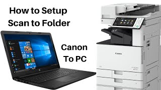 How to Setup Scan to Folder Canon Copier to PC [upl. by Leonor]