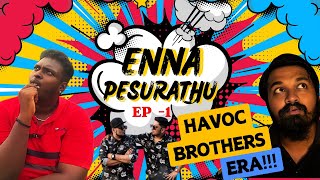 Enna Pesurathu EP  1 ftHavocFobiaStation  Havoc Brothers ERA  havocbrothers tamil song [upl. by Aicnelav780]