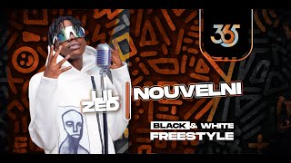 LIL ZED  NOUVELNI  Black amp White Freestyle [upl. by Yendis]