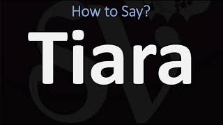 How to Pronounce Tiara CORRECTLY [upl. by Kennith]