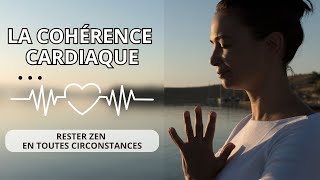 La cohérence cardiaque une technique pour rester zen quelques soient les circonstances [upl. by Artie842]