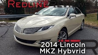 2014 Lincoln MKZ Hybrid – Redline Review [upl. by Anikat]