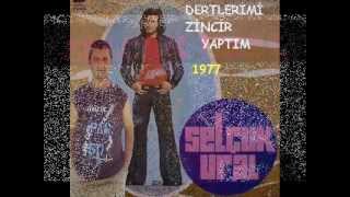 SELÇUK URAL  DERTLERİMİ ZİNCİR YAPTIM  1977  HASAN DÖVEN NOSTALJİ [upl. by Carver102]