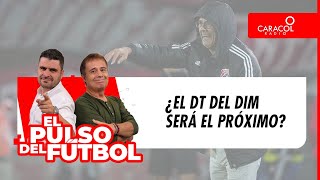 🔴 EL PULSO EN VIDEO  ¿El DT del DIM será el próximo [upl. by Alrick465]