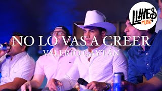 No Lo Vas A Creer  En Vivo  Valerio Gaytán Video Oficial [upl. by Ahcsim]