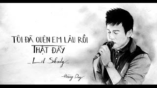 OFFICIAL MP3  Tôi Đã Quên Em Lâu Rồi Thật Đấy  Lil Shady [upl. by Llirret883]