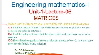 MATRIX LECTURE 6 SOME IMPORTANT SOLVED EXAMPLES OF A SYSTEM OF NON HOMOGENEOUS LINEAR EQUATIONS [upl. by Cronin]