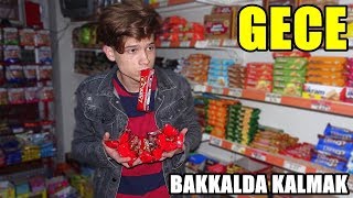 GECE GİZLİCE BAKKALDA KALMAK [upl. by Nodnyl]