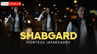 Morteza Jafarzade  Shabgard  OFFICIAL TRAILER مرتضی جعفرزاده  شبگرد [upl. by Itsirhc]