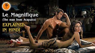 Le Magnifique 1973 The Man from Acapulco  Movie Explained in Hindi  9D Production [upl. by Ecined]