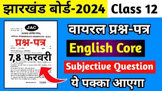 Jac Board Class 12 English Core Model Paper 2024  Class 12 English Core vvi Subjective Question [upl. by Deyes]