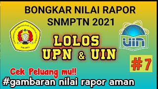 BONGKAR NILAI RAPOR AMAN LOLOS SNMPTN UPN DAN UIN 2021 [upl. by Alarise22]