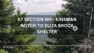 Hike154 – Appalachian Trail NH – Kinsman Notch to Eliza Brook Shelter at Lincoln NH [upl. by Michail]