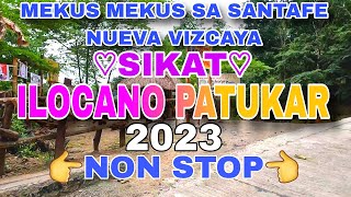 MEKUS MEKUS Sa Santafe Nueva VizcayaSIKAT ILOCANO PATUKAR 2023 NON STOPmrsmapalad [upl. by Naggem550]