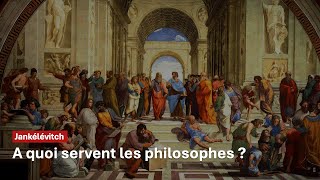 A quoi servent les philosphes  Vladimir Jankélévitch [upl. by Xyno653]