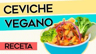 Ceviche Vegano  Como preparar un ceviche ¡Rápido y Fácil [upl. by Nibla]