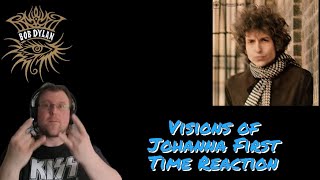 Bob Dylan Visions Of Johanna First Time Reaction [upl. by Sydalg494]