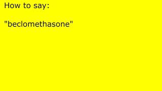 How to pronounce beclomethasone [upl. by Nylireg]