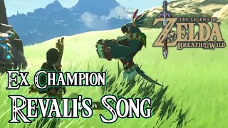 EX Champion Revalis Song  The Legend of Zelda Breath of The Wild Guide [upl. by Grannie]