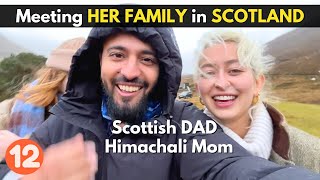 Finally MET HER FAMILY in Scotland  Travel Vlog 11 [upl. by Frederica980]