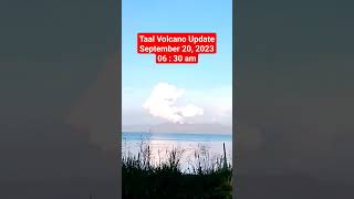 Taal Volcano Update September 20 2023 0630am madamrutsa [upl. by Shiverick714]