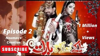 Takkay Ki Ayegi Barat Episode 2 [upl. by Yddub]