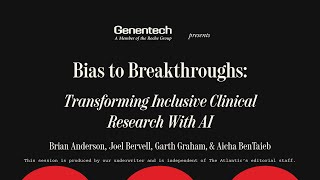 Genentech Presents Bias to Breakthroughs AI  Inclusive Clinical Research  Atlantic Festival 2024 [upl. by Khanna]