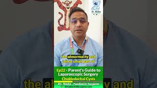 Ep22  Choledochal Cysts  Parents Guide to Paediatric Laparoscopic Surgery [upl. by Ardenia776]