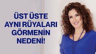 DİKKAT Üst Üste Aynı Rüyaları Görmemizin Nedeni Nedir  Nevşah Fidan Karamehmet [upl. by Merla]