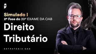 Simulado I  2ª Fase do 39º Exame da OAB  Direito Tributário  Correção [upl. by Altis]