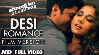 quotDesi Romancequot Full Video Film Version  Shaadi Ke Side Effects  Farhan Akhtar Vidya Balan [upl. by Attecnoc]