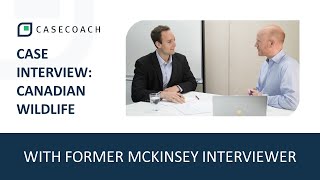 CASE INTERVIEW WITH FORMER MCKINSEY INTERVIEWER CANADIAN WILDLIFE FEDERATION [upl. by Htevi83]