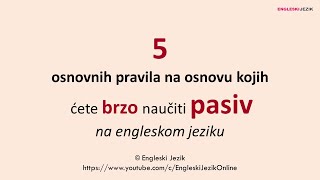 5 osnovnih pravila na osnovu kojih ćete BRZO NAUČITI PASIV na engleskom jeziku [upl. by Gillmore]